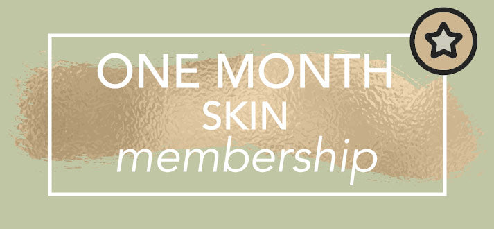 One Month Skin Membership